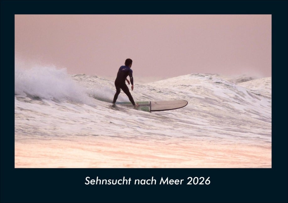 Sehnsucht nach Meer 2026 Fotokalender DIN A4 - Kevin Heber, Tobias Schmitt