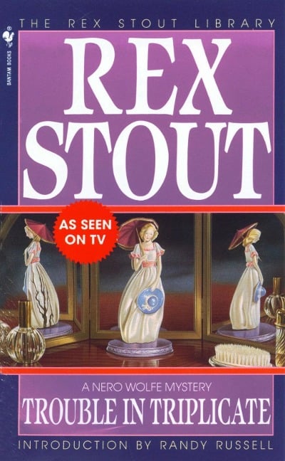 Trouble in Triplicate - Rex Stout