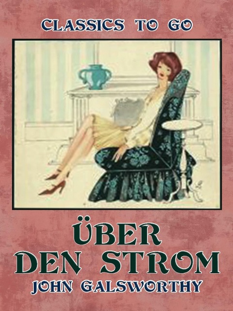 Über den Strom - John Galsworthy