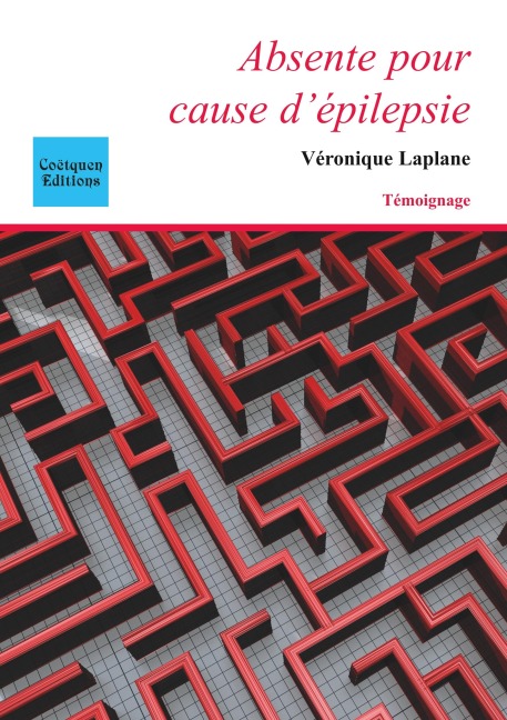 Absente pour cause d'épilepsie - Véronique Laplane