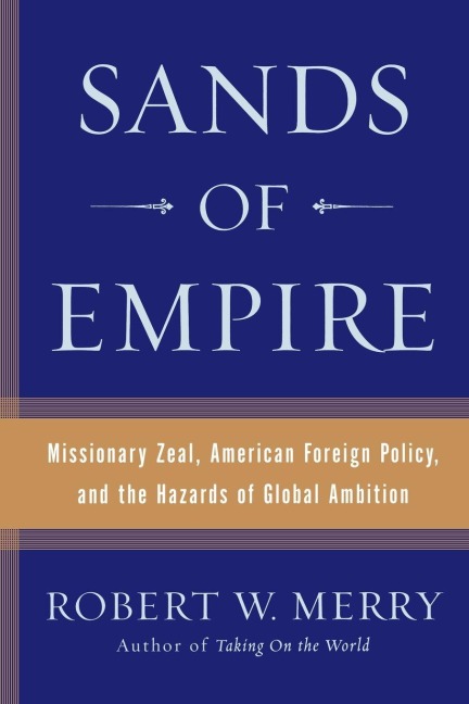 Sands of Empire - Robert W. Merry
