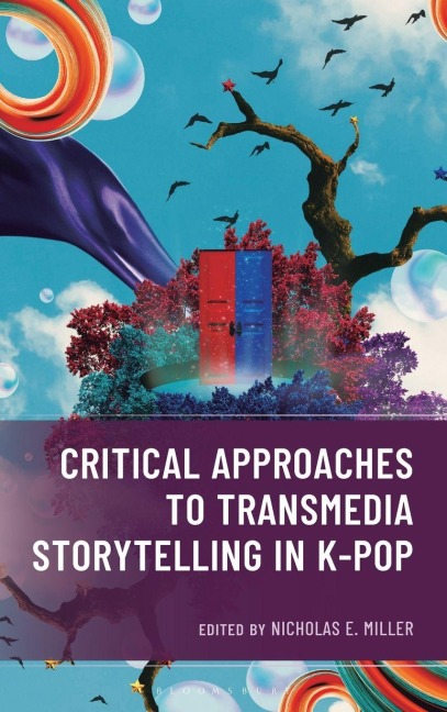 Critical Approaches to Transmedia Storytelling in K-Pop - 