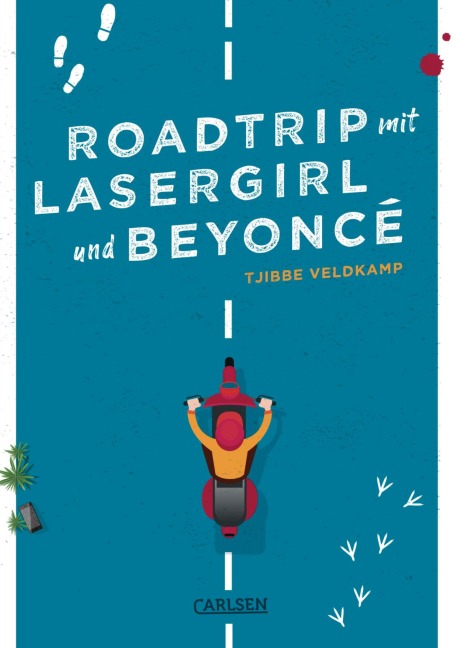 Roadtrip mit Lasergirl und Beyoncé - Tjibbe Veldkamp