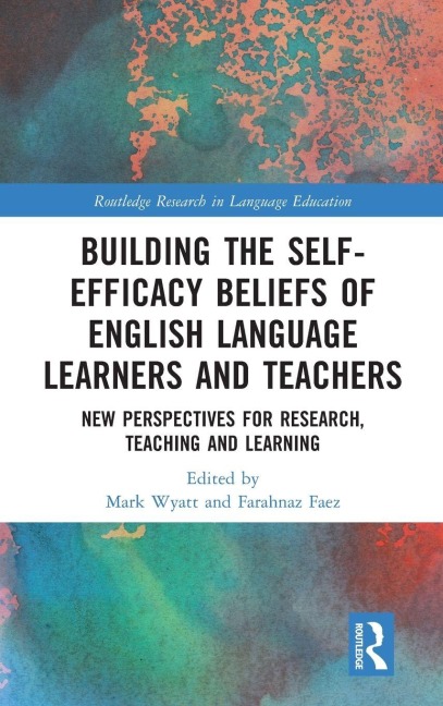 Building the Self-Efficacy Beliefs of English Language Learners and Teachers - 