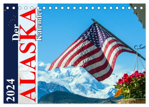 Der Alaska Kalender (Tischkalender 2024 DIN A5 quer), CALVENDO Monatskalender - Max Steinwald