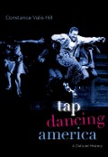 Cover-Bild zum Titel 'Tap Dancing America' von 'Constance Valis Hill'