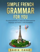 Cover-Bild zum Titel 'Simple French Grammar For You' von 'Saadia Isahac'
