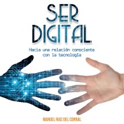 Cover-Bild zum Titel 'Ser digital' von 'Manuel Ruiz del Corral'