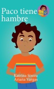 Cover-Bild zum Titel 'Paco tiene hambre' von 'Katrina Streza, Ariana Vargas'