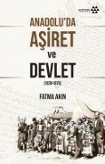 Cover-Bild zum Titel 'Anadoluda Asiret ve Devlet' von 'Fatma Akin'
