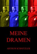 Cover-Bild zum Titel 'Meine Dramen' von 'Arthur Schnitzler'