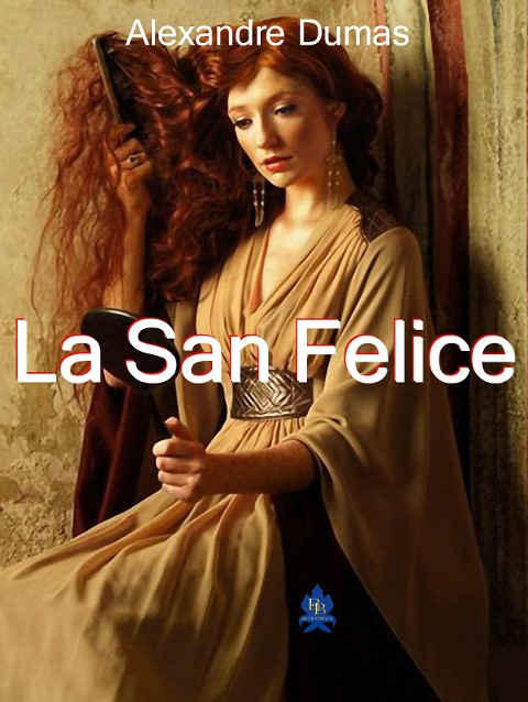 La San Felice - Alexandre Dumas