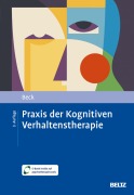 Cover-Bild zum Titel 'Praxis der Kognitiven Verhaltenstherapie' von 'Judith S. Beck'