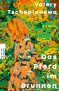 Cover-Bild zum Titel 'Das Pferd im Brunnen' von 'Valery Tscheplanowa'