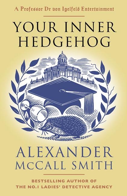 Your Inner Hedgehog - Alexander McCall Smith