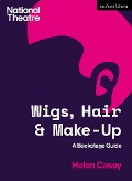 Cover-Bild zum Titel 'Wigs, Hair and Make-Up' von 'Helen Casey'