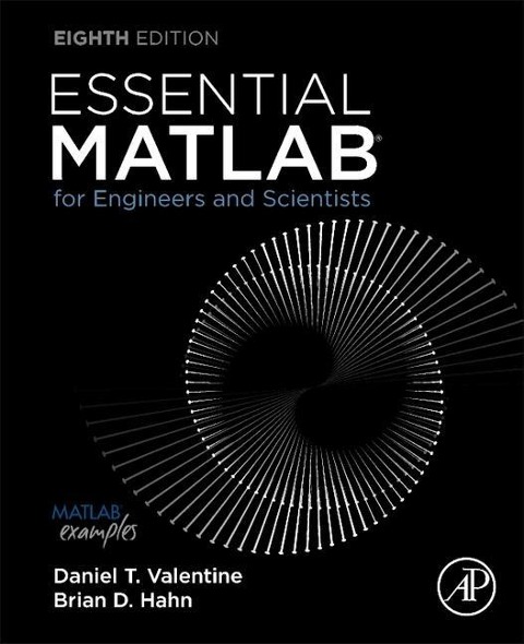 Essential MATLAB for Engineers and Scientists - Brian H. Hahn, Daniel T. Valentine