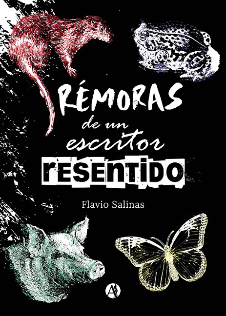 Rémoras de un escritor resentido - Flavio Salinas
