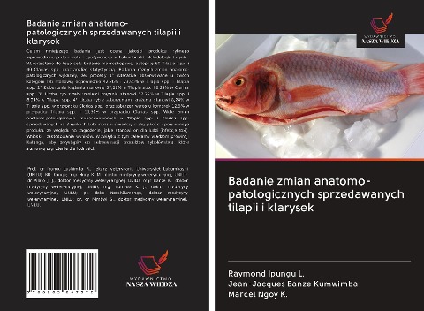 Badanie zmian anatomo-patologicznych sprzedawanych tilapii i klarysek - Raymond Ipungu L., Jean-Jacques Banze Kumwimba, Marcel Ngoy K.