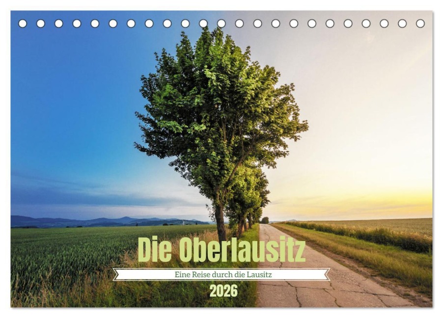 Die Oberlausitz (Tischkalender 2026 DIN A5 quer), CALVENDO Monatskalender - Mario Koch Fotografie