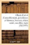 Cover-Bild zum Titel 'Objets d'Art Et d'Ameublement, Porcelaines Et Faïences, Bronzes, Objets Variés, Meubles, Tapis' von 'Charles Mannheim'