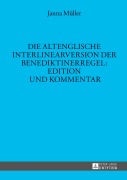 Cover-Bild zum Titel 'Die altenglische Interlinearversion der Benediktinerregel: Edition und Kommentar' von 'Janna Müller'