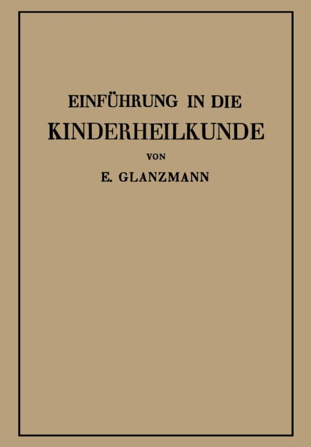 Einführung in die Kinderheilkunde - Eduard Glanzmann