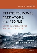 Cover-Bild zum Titel 'Tempests, Poxes, Predators, and People' von 'L. Michael Romero, John C. Wingfield'