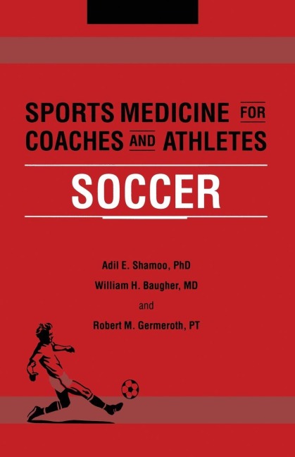 Sports Medicine for Coaches and Athletes - Adil Shamoo, Robert Germeroth, William Baugher