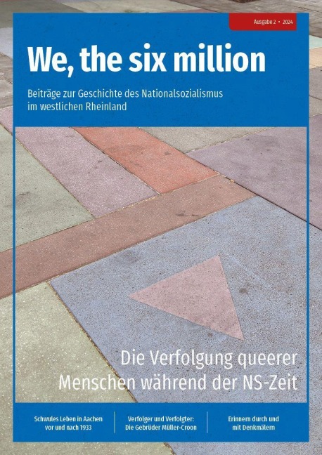 We, the six million: Die Verfolgung queerer Menschen während der NS-Zeit - 