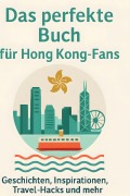 Cover-Bild zum Titel 'Das perfekte Buch für Hong Kong-Fans' von 'Leah Müller'