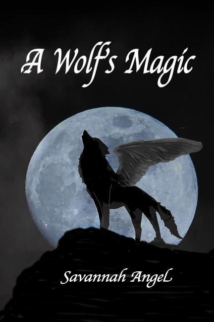 A Wolf's Magic - Savannah Angel