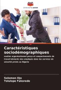 Cover-Bild zum Titel 'Caractéristiques sociodémographiques' von 'Solomon Ojo, Tolulope Fakorede'