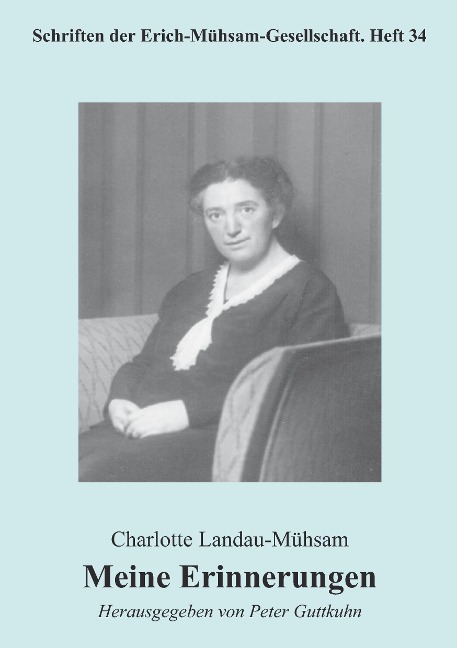 Meine Erinnerungen - Charlotte Landau-Mühsam
