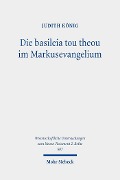 Cover-Bild zum Titel 'Die basileia tou theou im Markusevangelium' von 'Judith König'