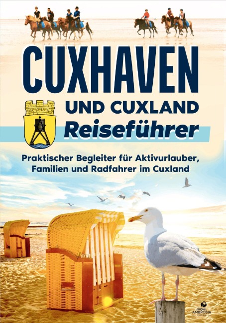 Cuxhaven und Cuxland Reiseführer - Meike Sörensen