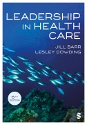 Cover-Bild zum Titel 'Leadership in Health Care' von 'Jill Barr, Lesley Dowding'