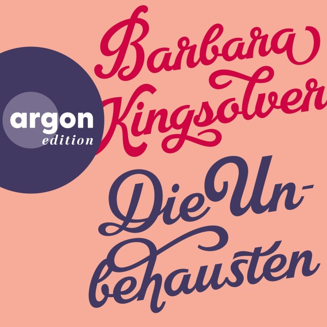 Die Unbehausten - Barbara Kingsolver