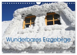 Cover-Bild zum Titel 'Wunderbares Erzgebirge (Wandkalender 2027 DIN A4 quer), CALVENDO Monatskalender' von 'André Bujara'