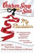 Cover-Bild zum Titel 'Chicken Soup for the Soul: My Resolution' von 'Jack Canfield, Mark Victor Hansen, D'ette Corona'