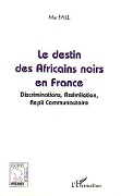 Cover-Bild zum Titel 'Le destin des Africains noirs en France' von 'Fall'
