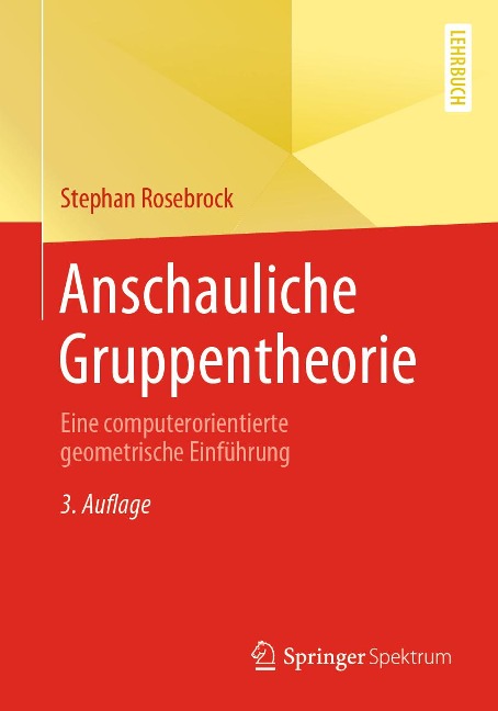 Anschauliche Gruppentheorie - Stephan Rosebrock