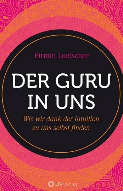 Der Guru in uns - Pirmin Loetscher