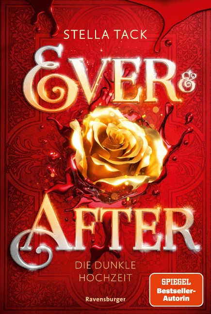 Ever & After, Band 2: Die dunkle Hochzeit (Knisternde Märchen-Fantasy der SPIEGEL-Bestsellerautorin Stella Tack | Limitierte Auflage mit Farbschnitt) - Stella Tack