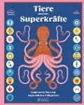 Cover-Bild zum Titel 'Tiere und ihre Superkräfte' von 'Soledad Romero Mariño, Sonia Pulido'
