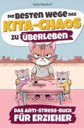 Cover-Bild zum Titel 'Die besten Wege das Kita Chaos zu überleben' von 'Sara Neudorf'