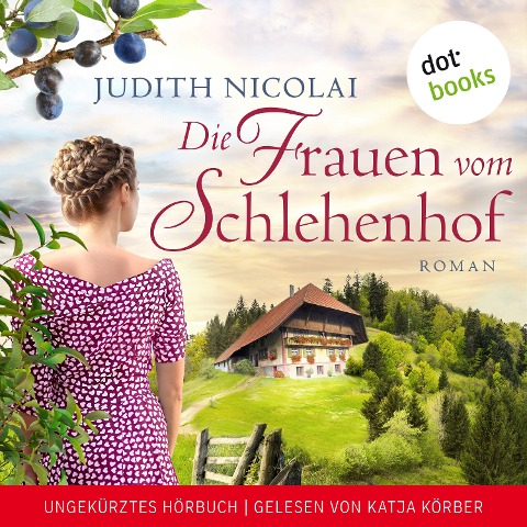 Die Frauen vom Schlehenhof - Judith Nicolai