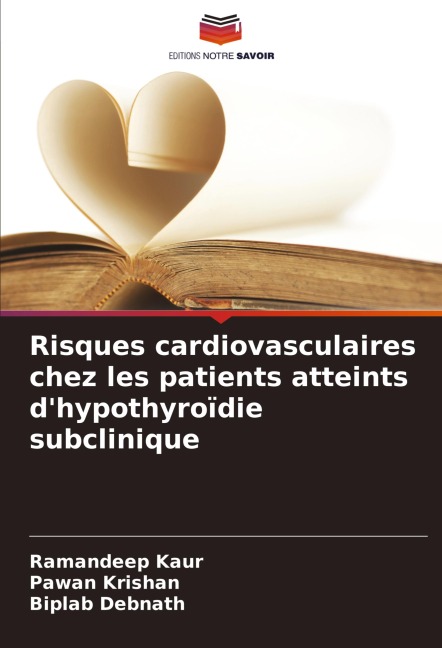 Risques cardiovasculaires chez les patients atteints d'hypothyroïdie subclinique - Ramandeep Kaur, Pawan Krishan, Biplab Debnath
