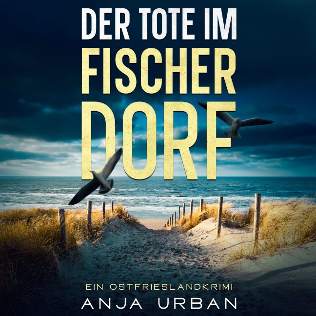 Der Tote im Fischerdorf - Anja Urban