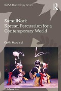 Cover-Bild zum Titel 'SamulNori: Korean Percussion for a Contemporary World' von 'Keith Howard'